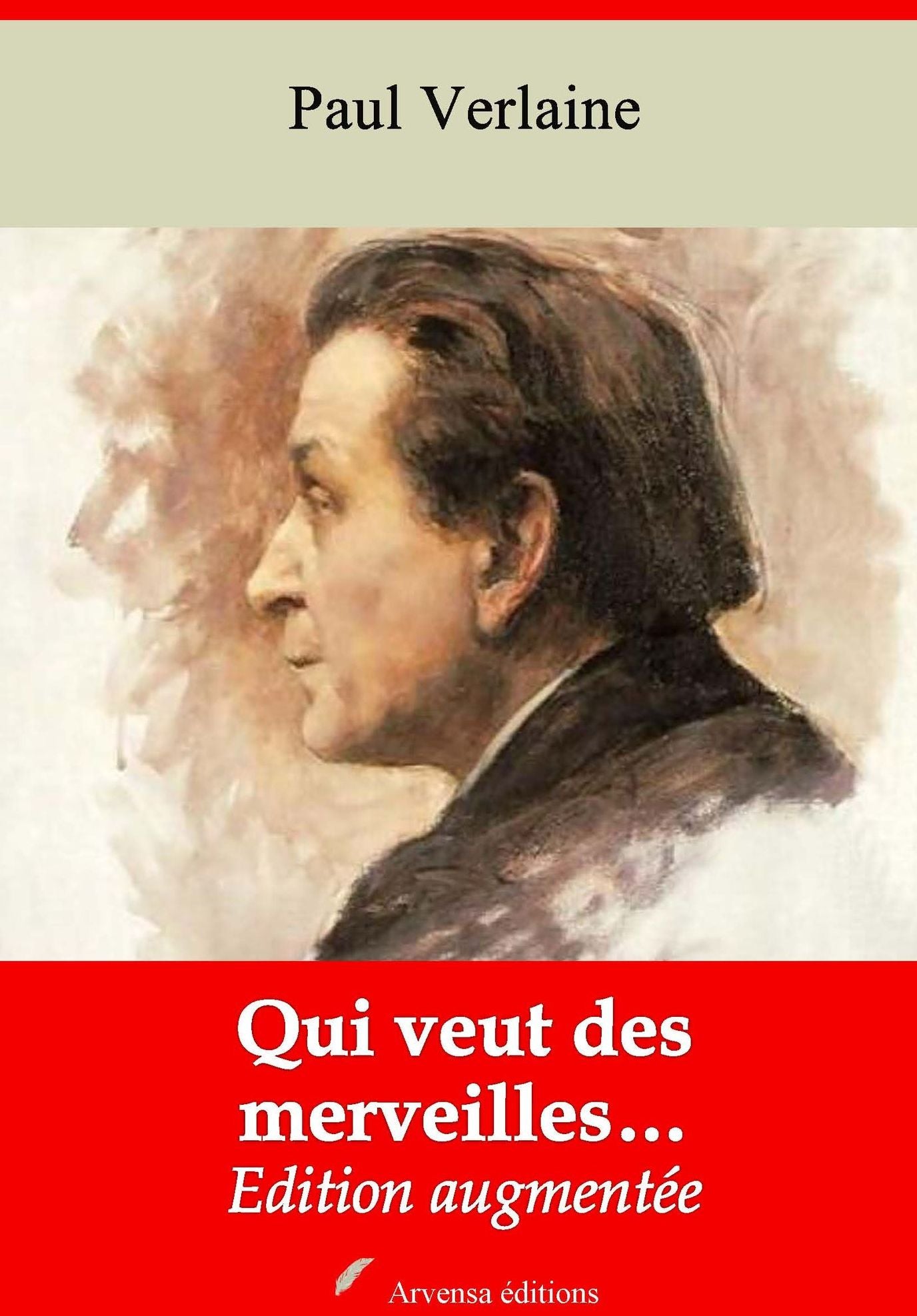 Qui veut des merveilles...: Nouvelle édition augmentée - Arvensa Editions