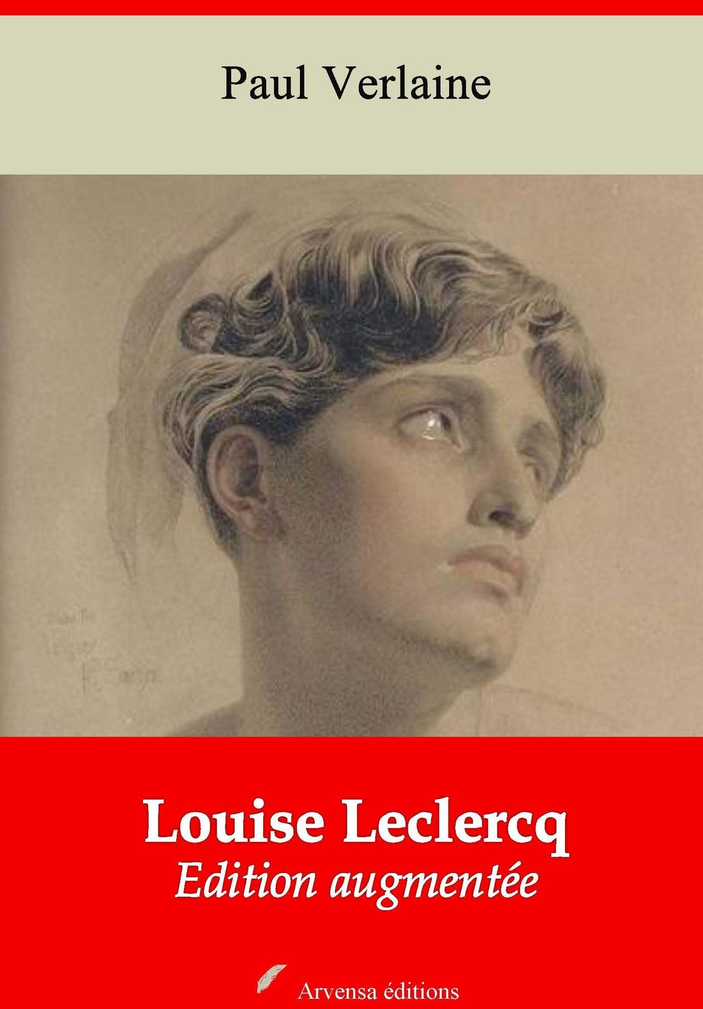 Louise Leclercq: Nouvelle édition augmentée - Arvensa Editions