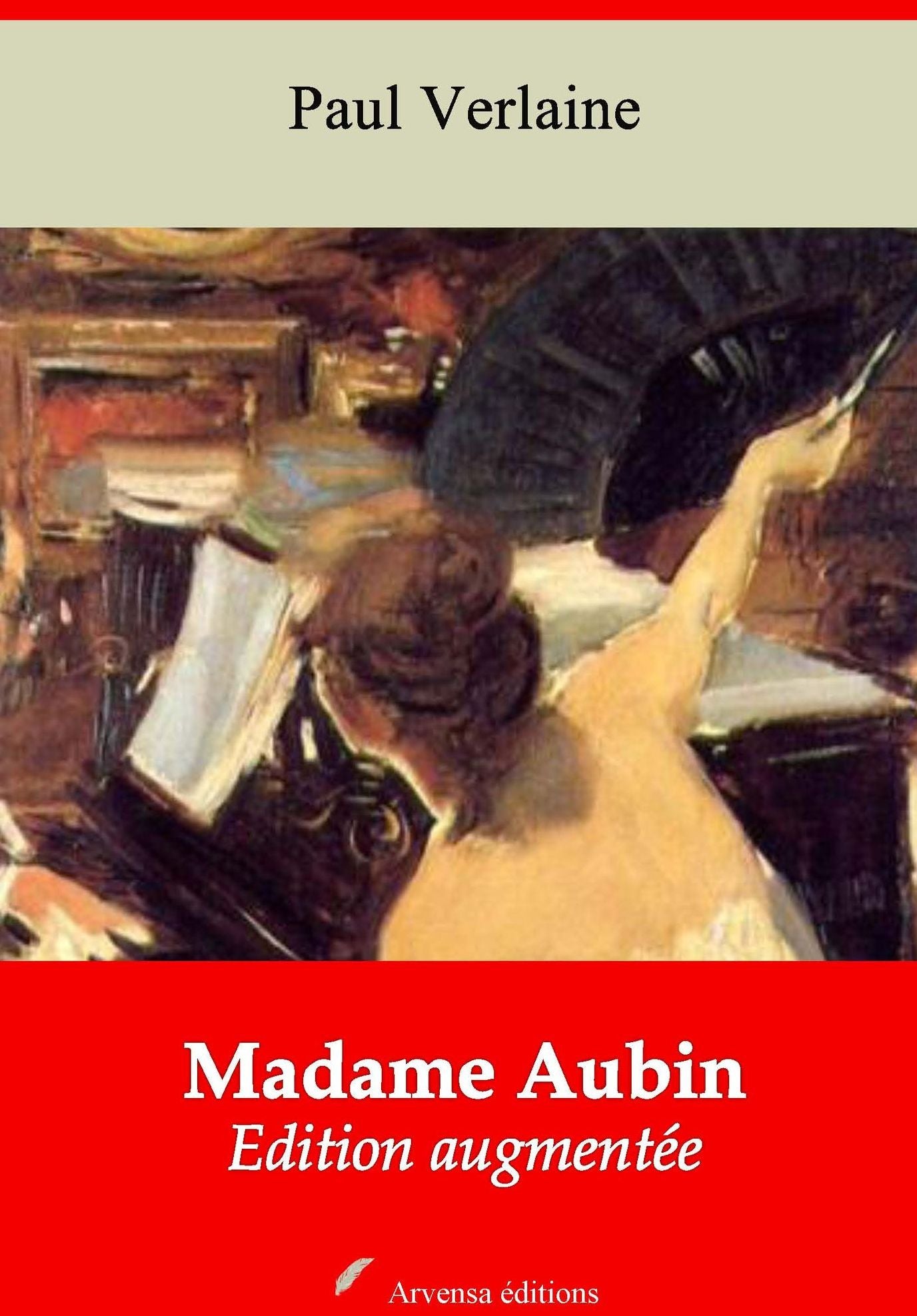 Madame Aubin: Nouvelle édition augmentée - Arvensa Editions