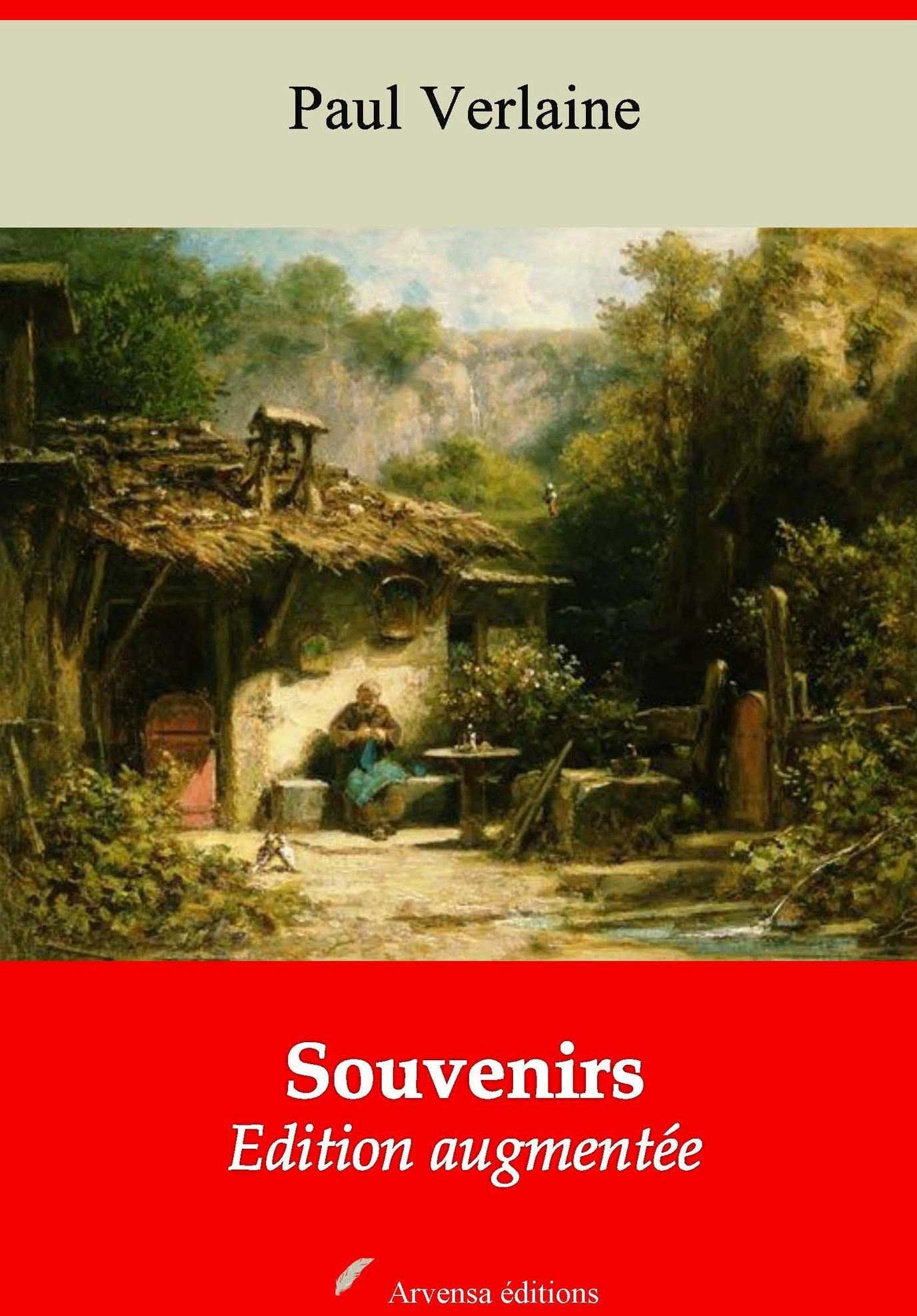 Souvenirs: Nouvelle édition augmentée - Arvensa Editions