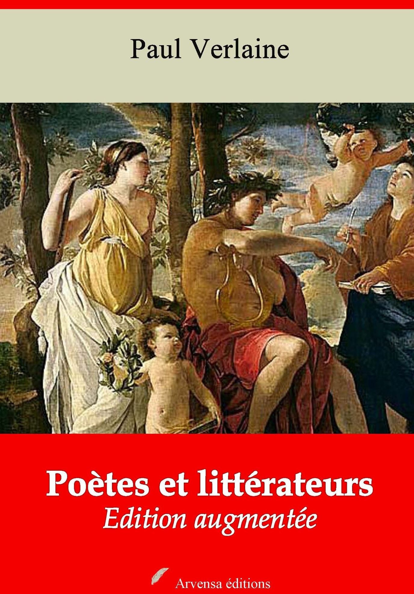 Poètes et littérateurs: Nouvelle édition augmentée - Arvensa Editions