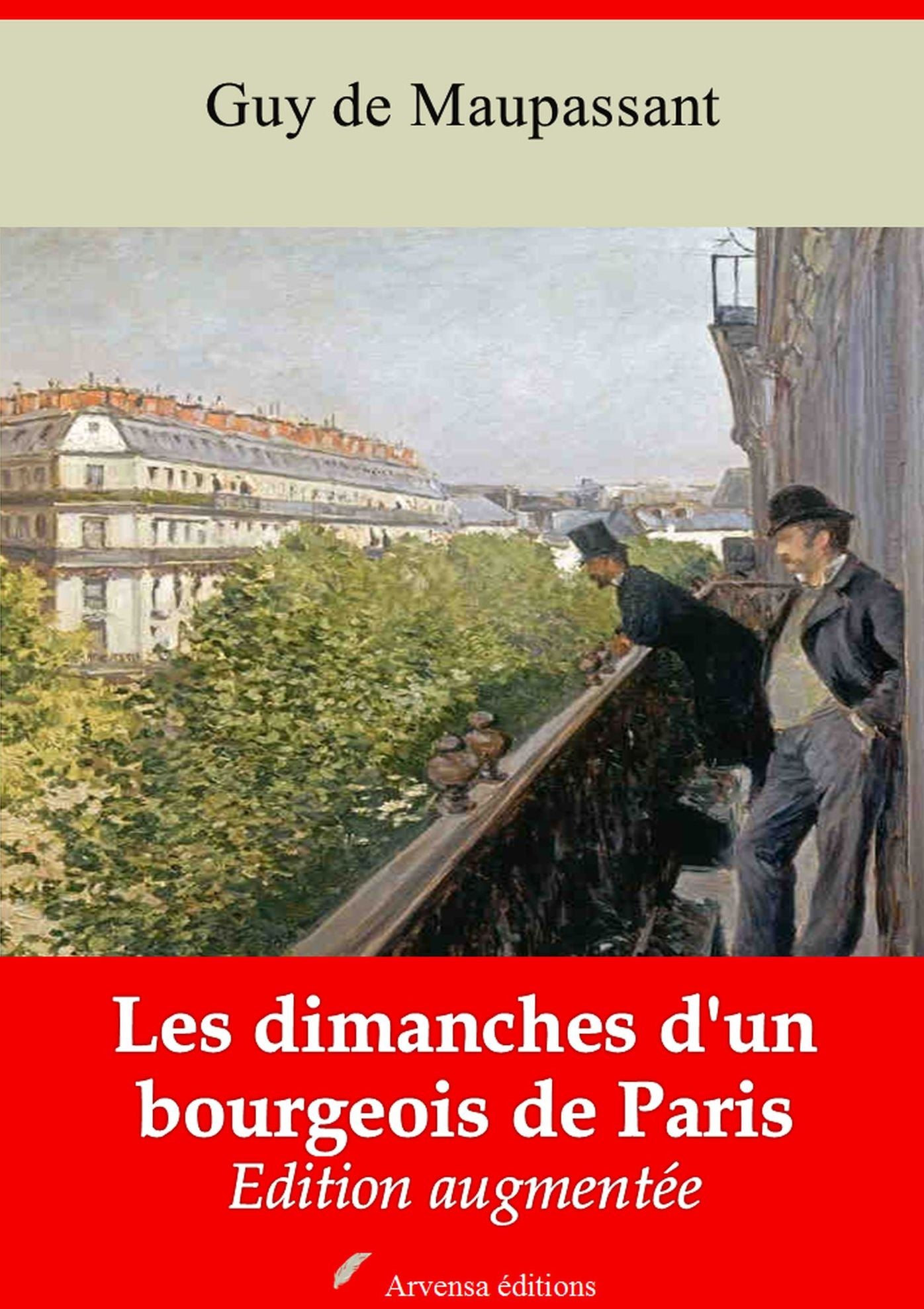 Les dimanches d'un bourgeois de Paris: Nouvelle édition augmentée - Arvensa Editions