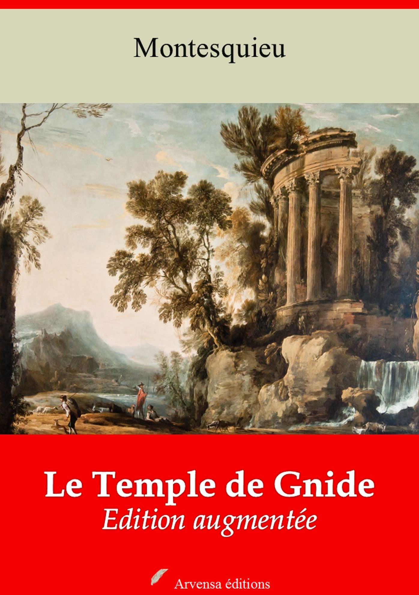 Le Temple de Gnide et temple de Gnide mis en vers: Nouvelle édition augmentée - Arvensa Editions