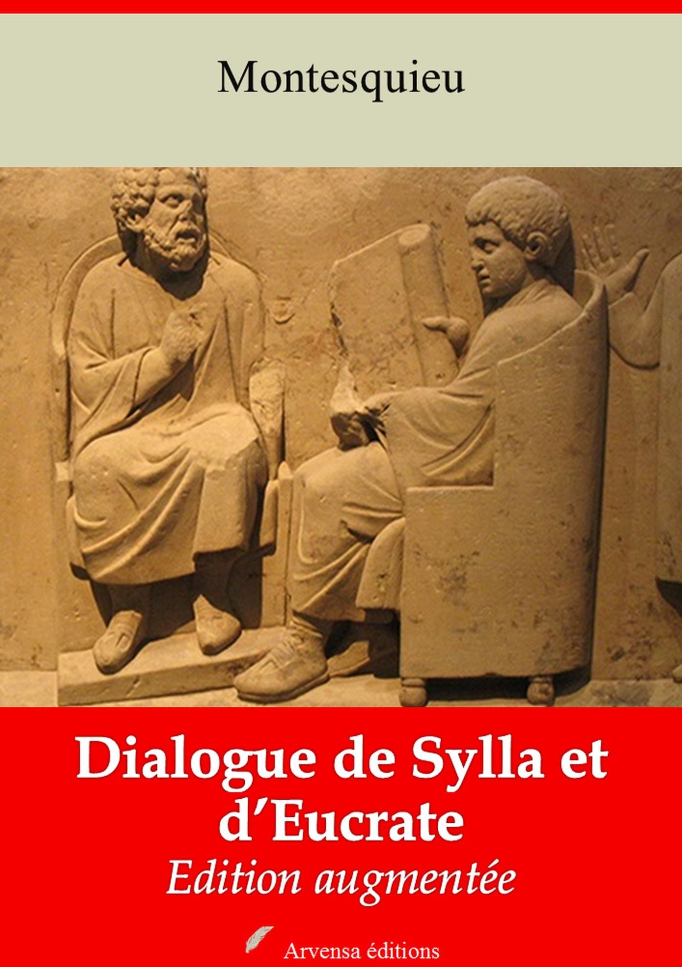 Dialogue de Sylla et d'Eucrate: Nouvelle édition augmentée - Arvensa Editions