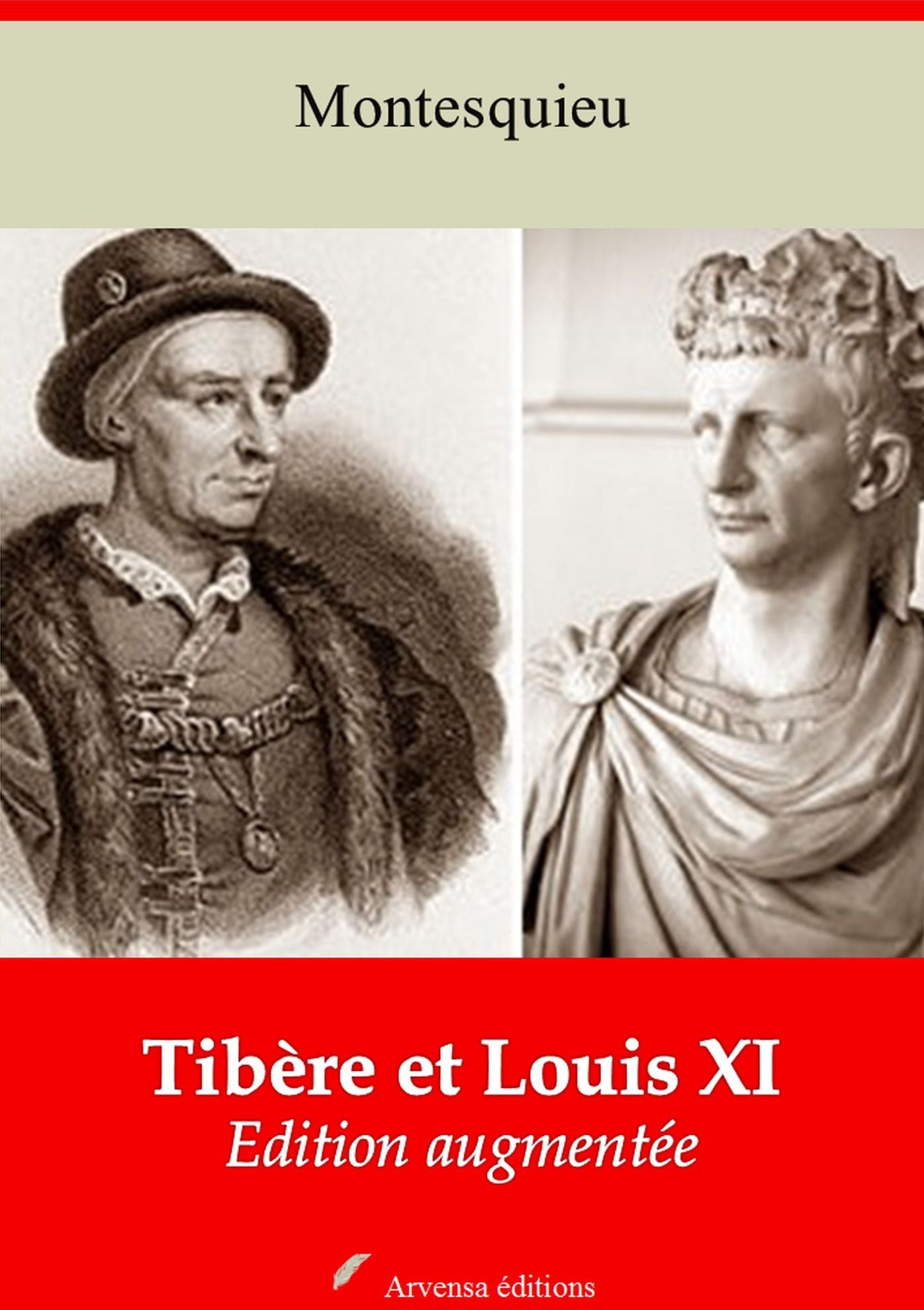 Tibère et Louis XI: Nouvelle édition augmentée - Arvensa Editions