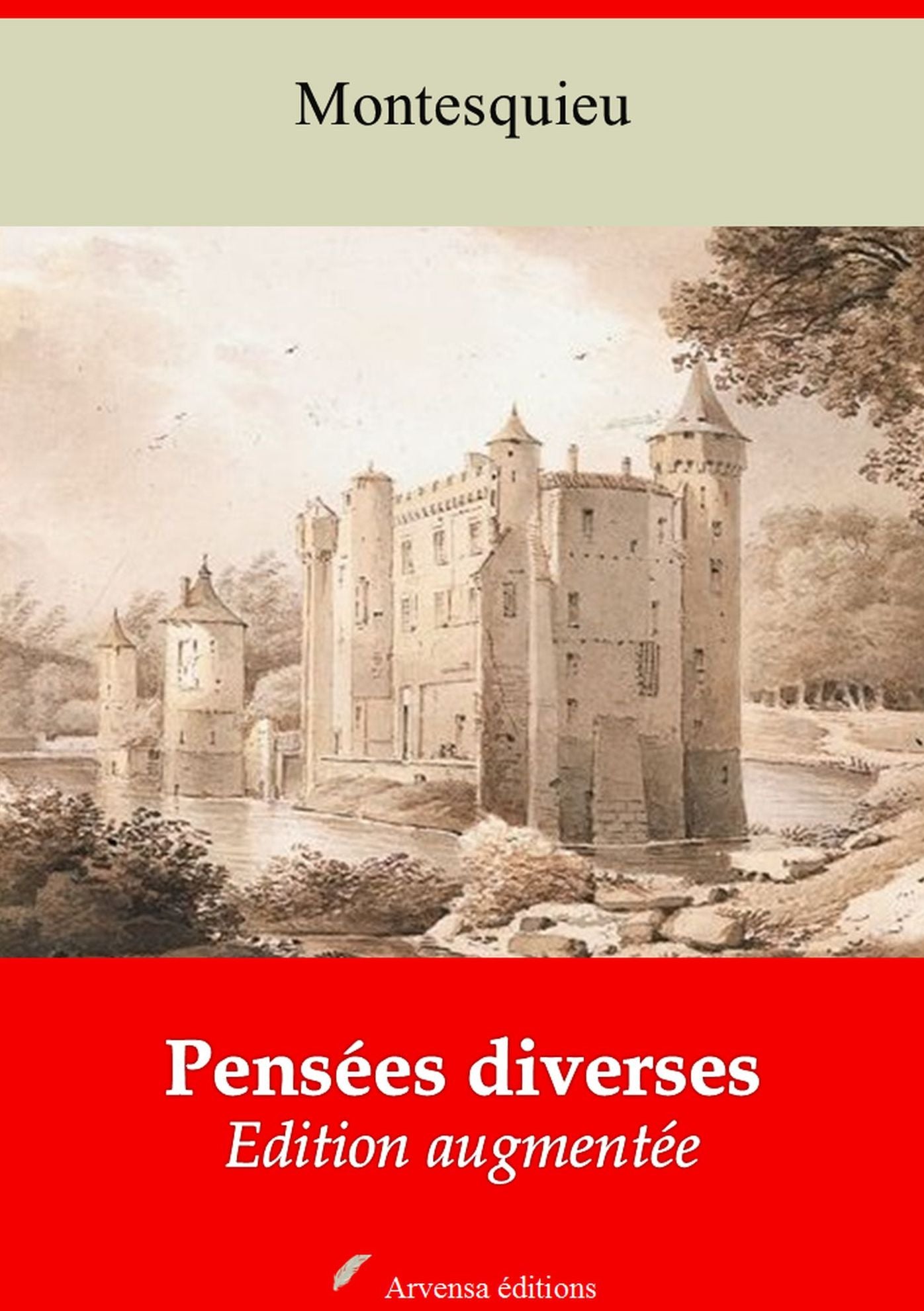 Pensées diverses: Nouvelle édition augmentée - Arvensa Editions