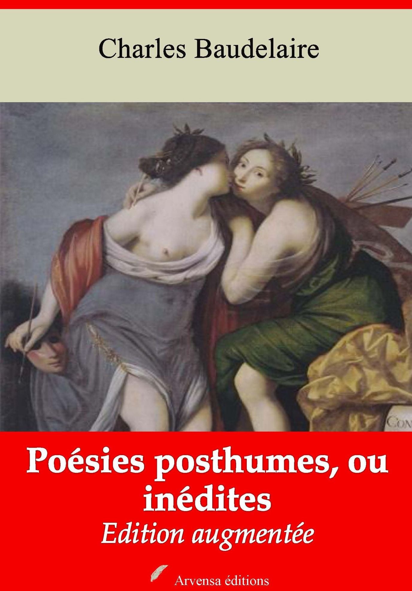 Poésies posthumes, ou inédites: Nouvelle édition augmentée - Arvensa Editions
