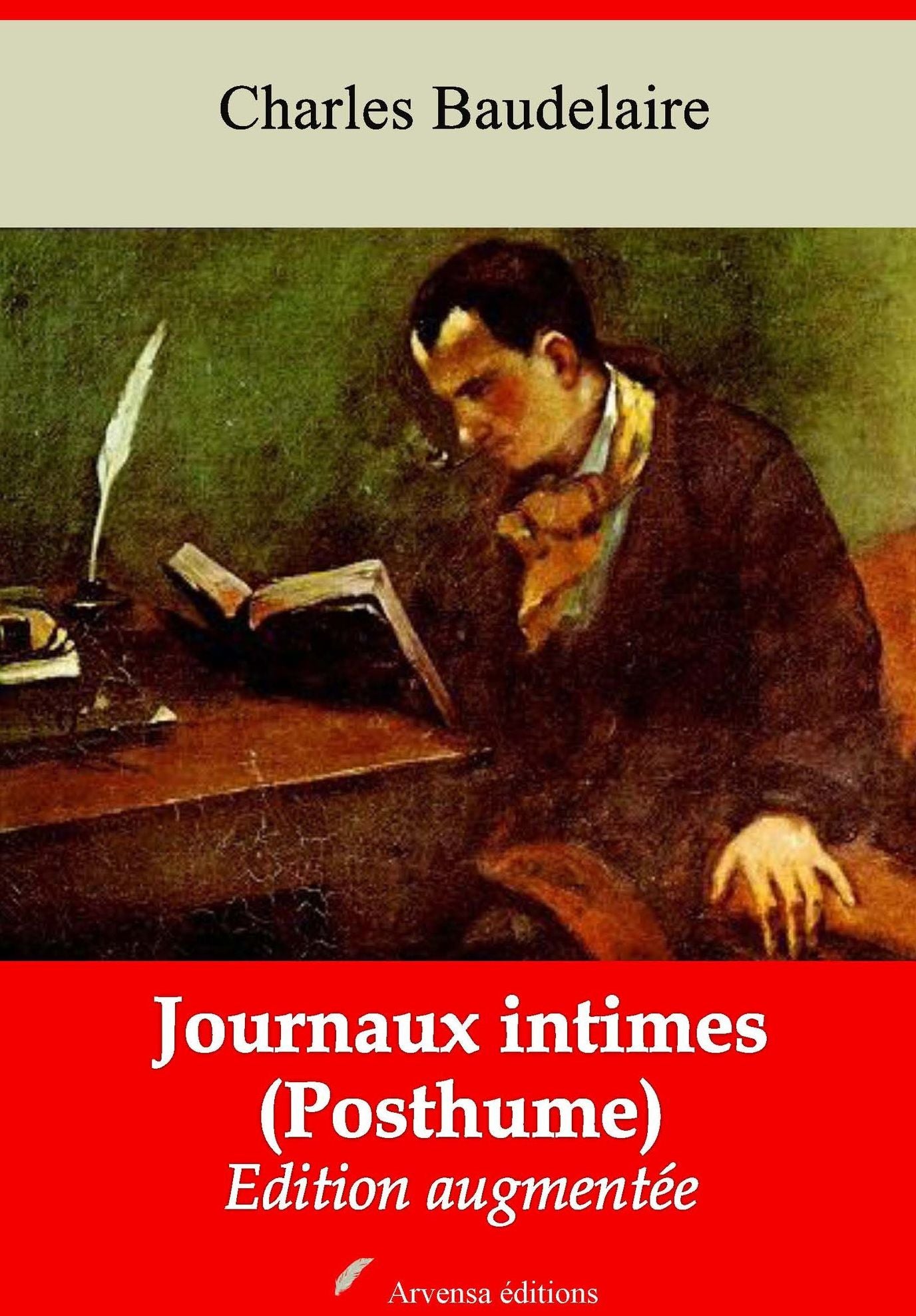 Journaux intimes (Posthume): Nouvelle édition augmentée - Arvensa Editions