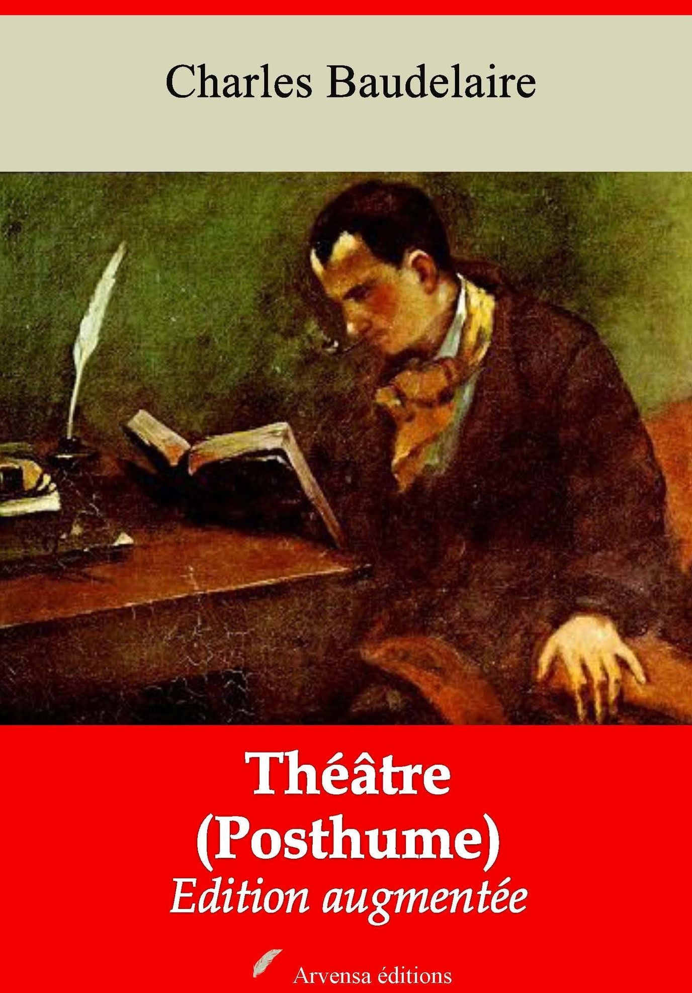 Théâtre (Posthume): Nouvelle édition augmentée - Arvensa Editions