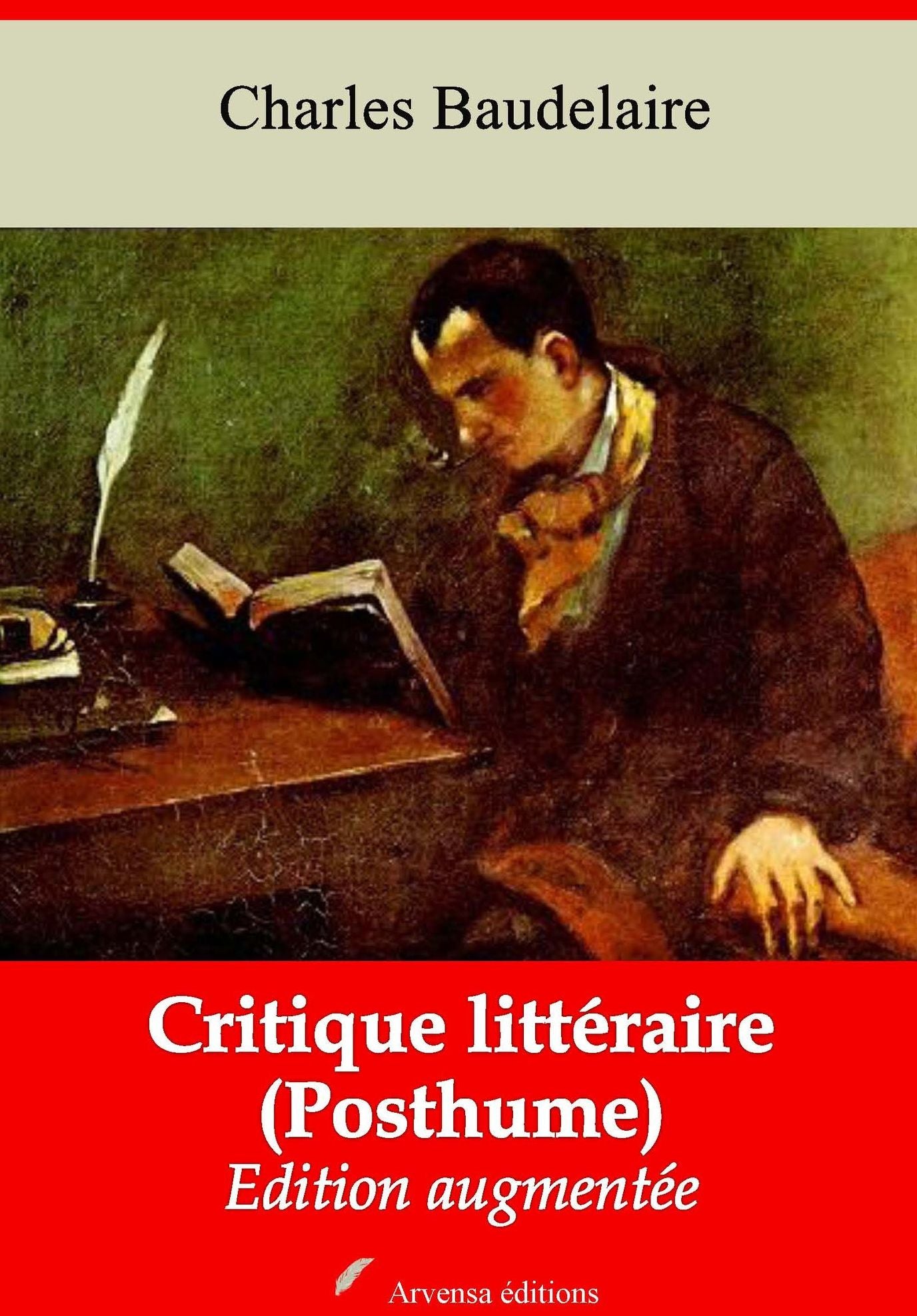 Critique littéraire (Posthume): Nouvelle édition augmentée - Arvensa Editions