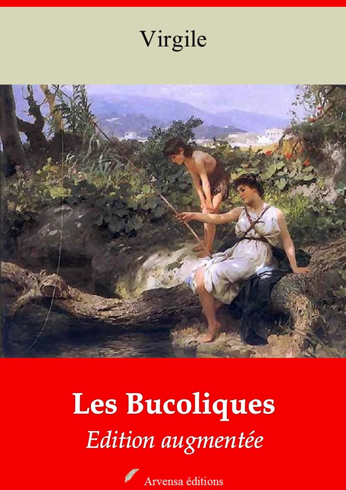 Les Bucoliques: Nouvelle édition augmentée - Arvensa Editions
