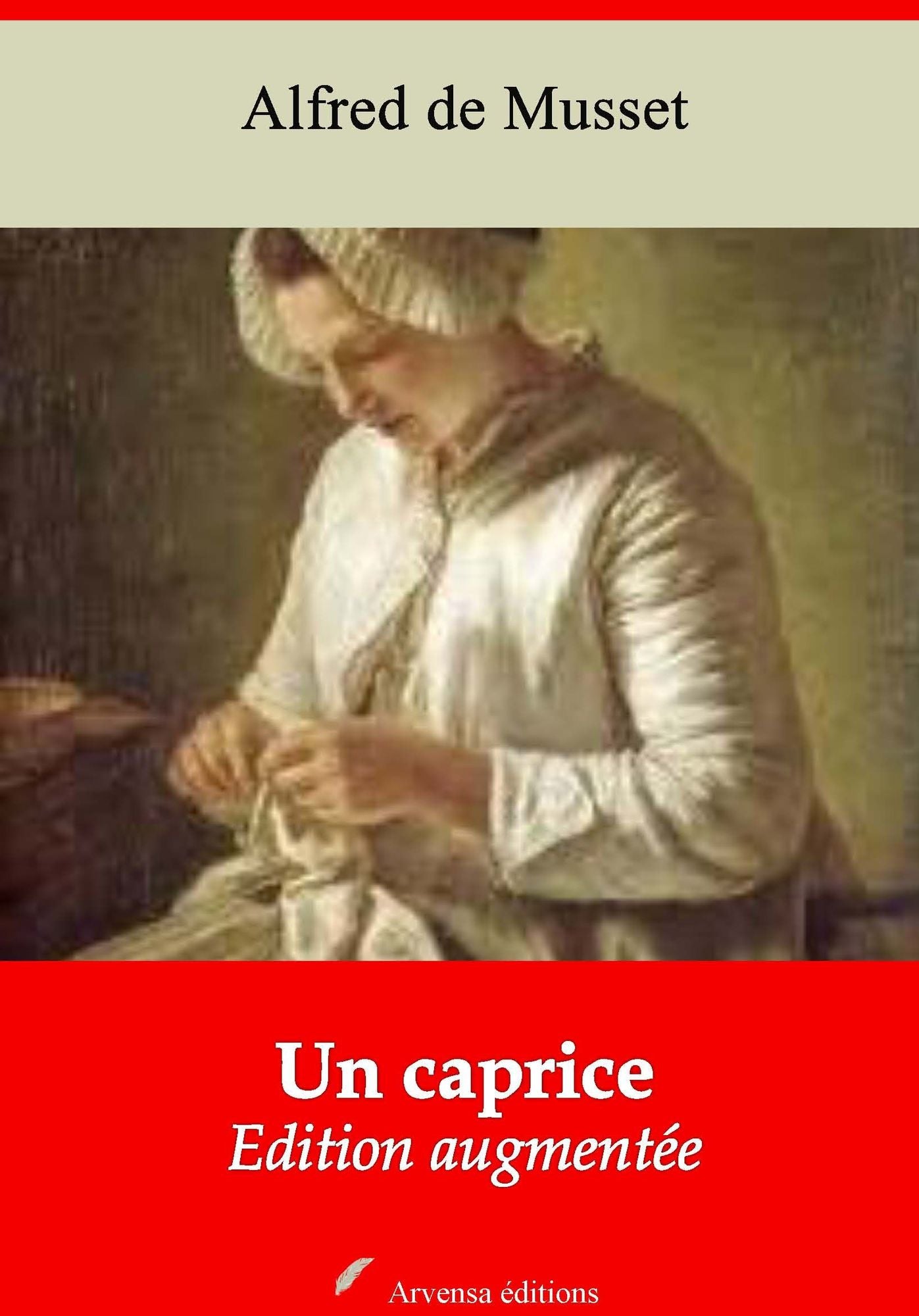 Un caprice: Nouvelle édition augmentée - Arvensa Editions