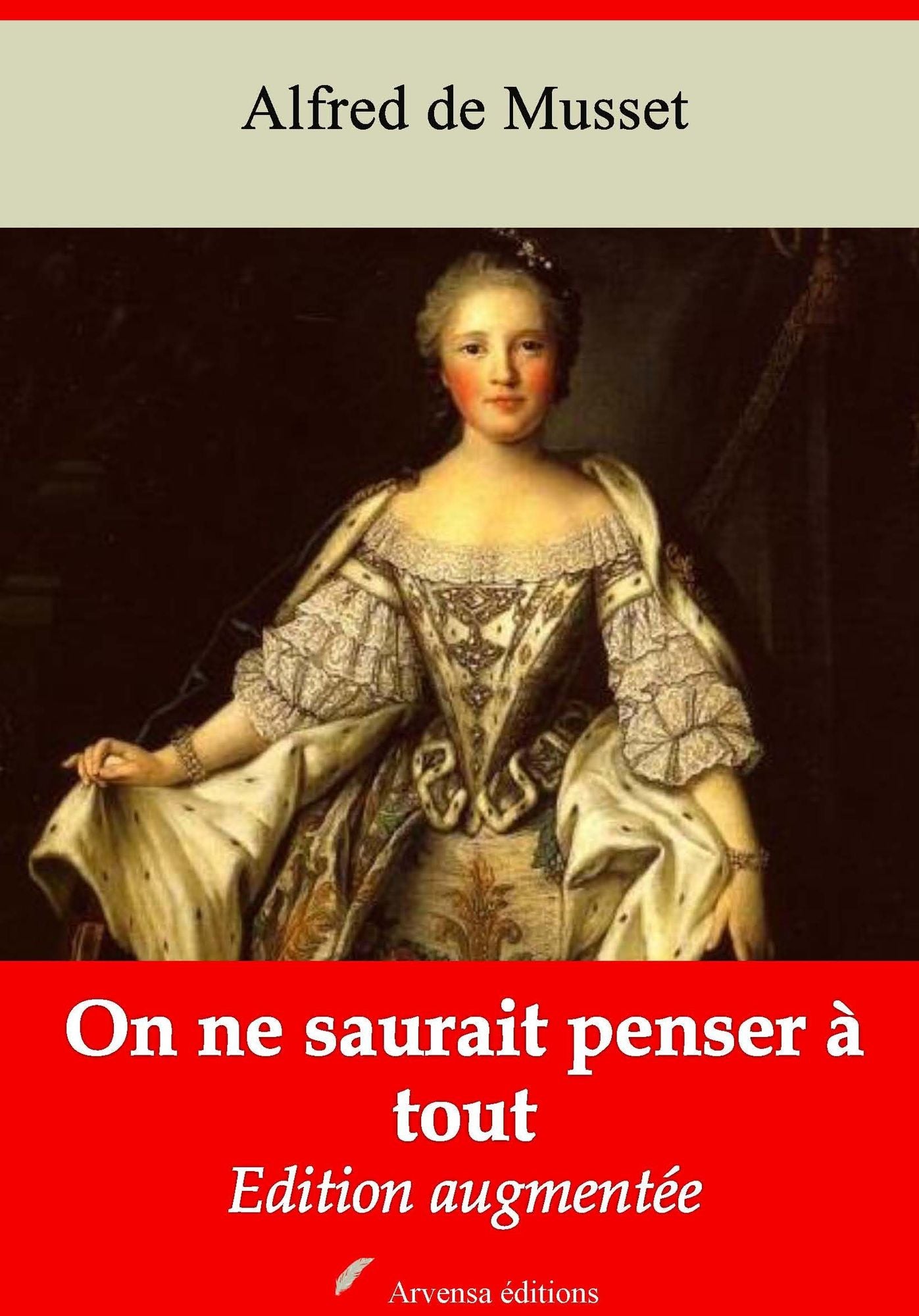 On ne saurait penser à tout: Nouvelle édition augmentée - Arvensa Editions