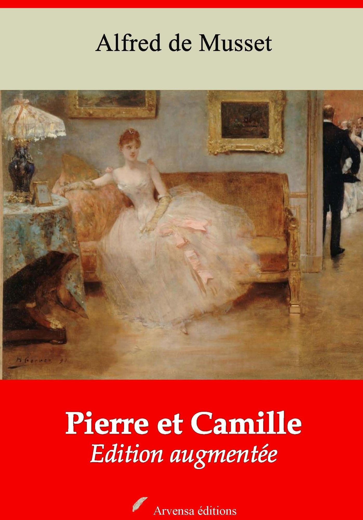 Pierre et Camille: Nouvelle édition augmentée - Arvensa Editions