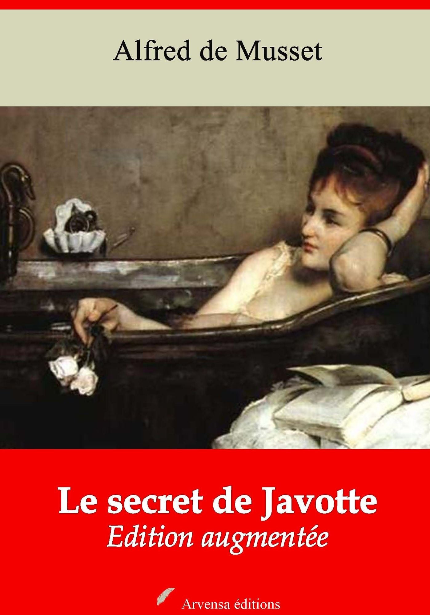 Le secret de Javotte: Nouvelle édition augmentée - Arvensa Editions