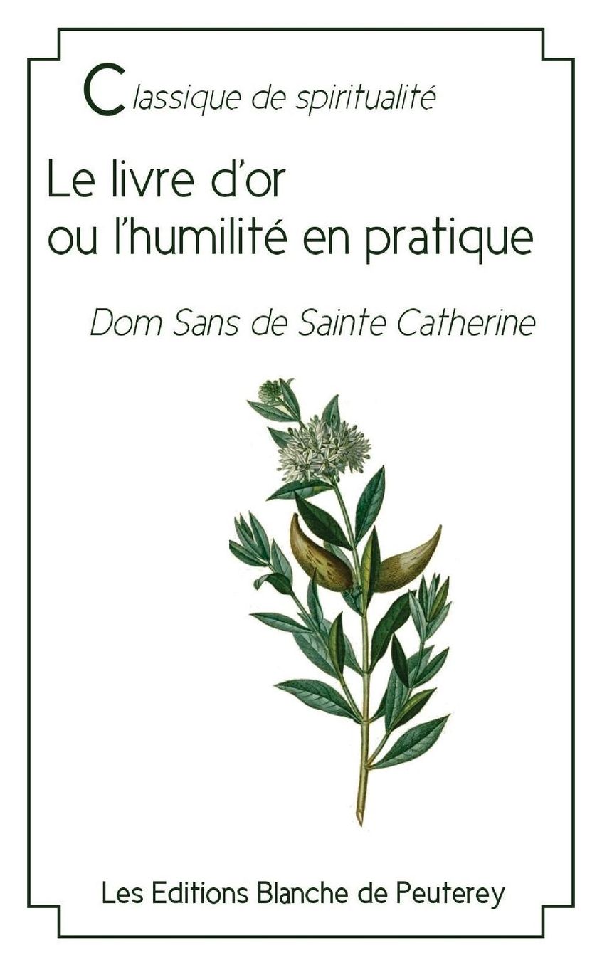 Le livre d'or ou l'humilitï¿½ en pratique