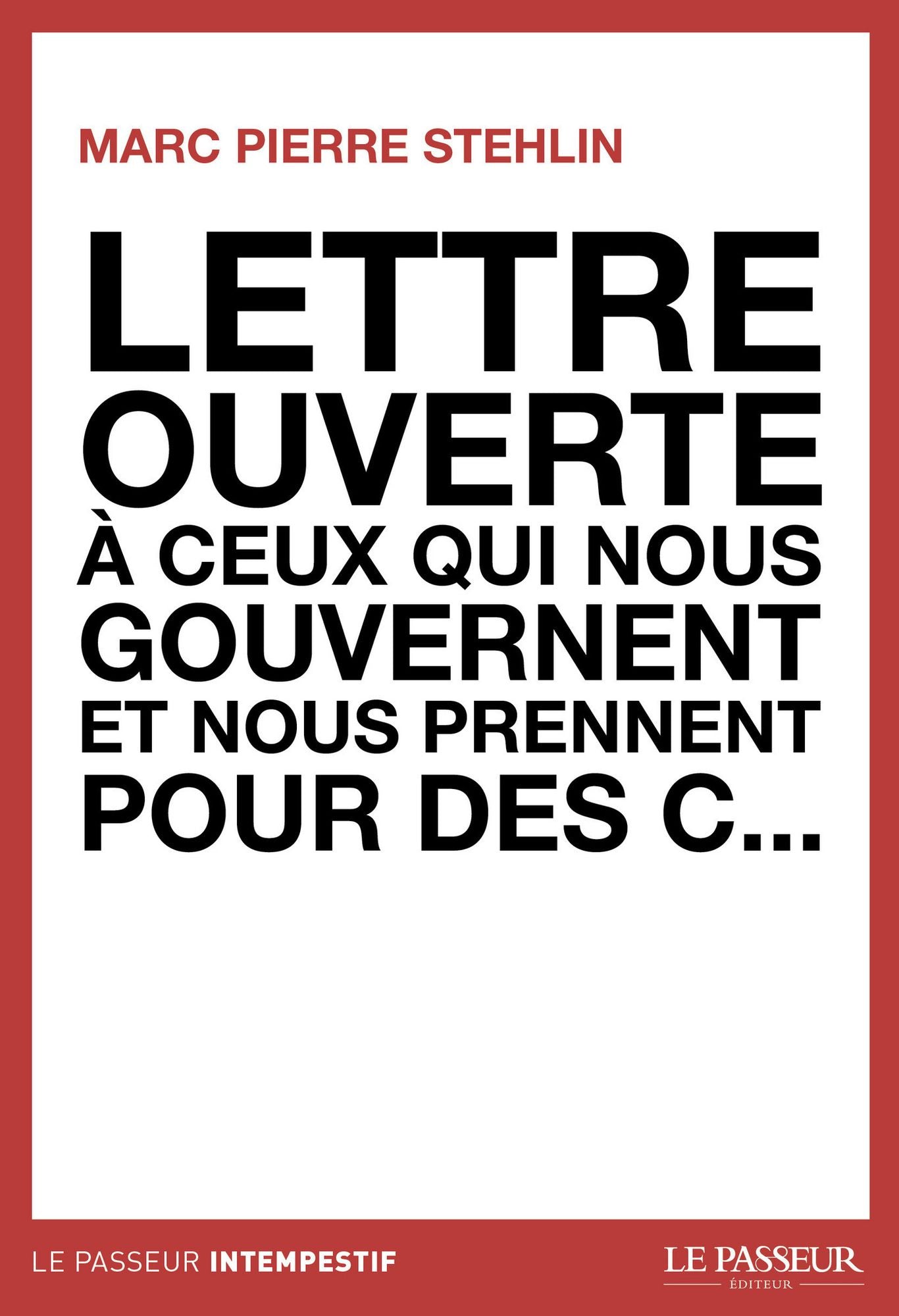 Lettre ouverte à ceux qui nous gouvernent et nous prennent pour des c...