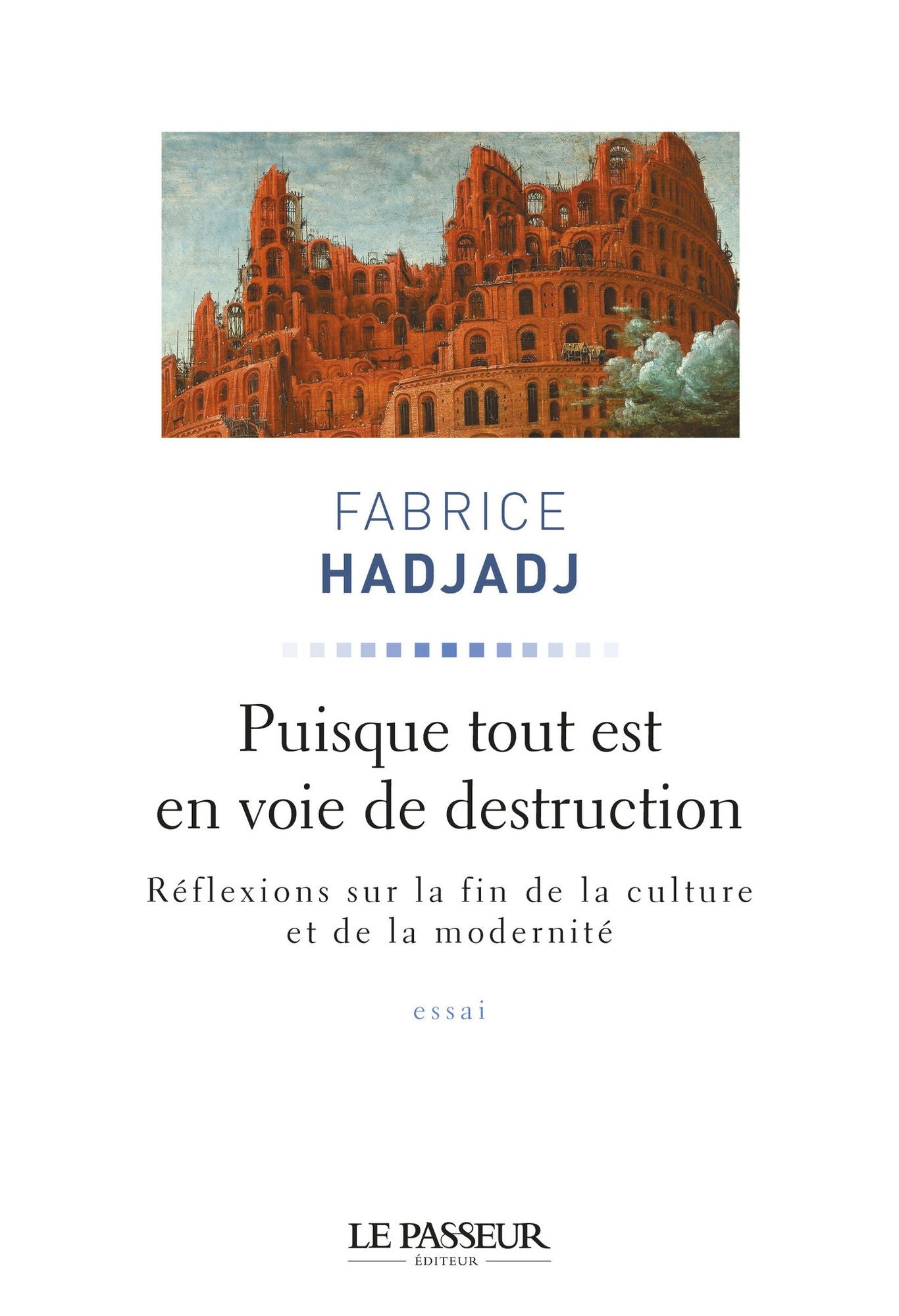 Puisque tout est en voie de destruction