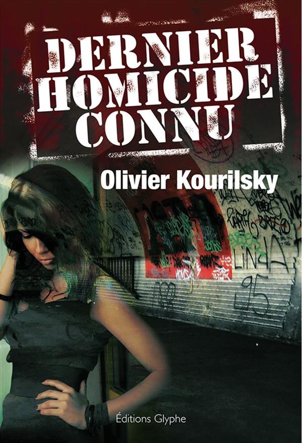 Dernier homicide connu: Thriller