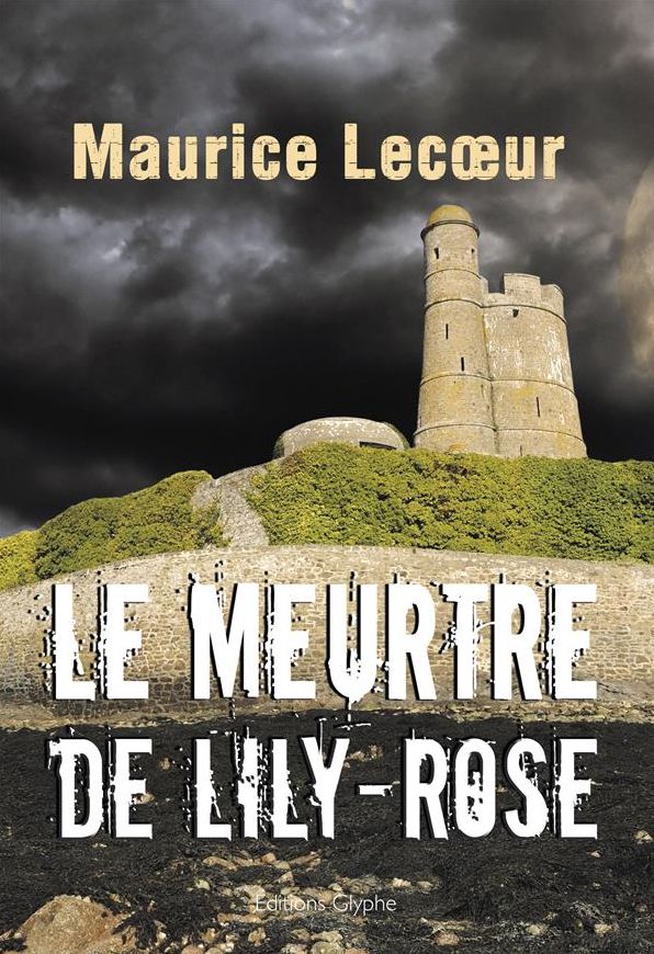 Le Meurtre de Lily-Rose: Un roman policier saisissant