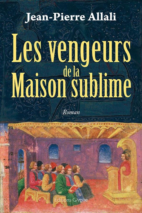 Les Vengeurs de la Maison sublime: Polar historique