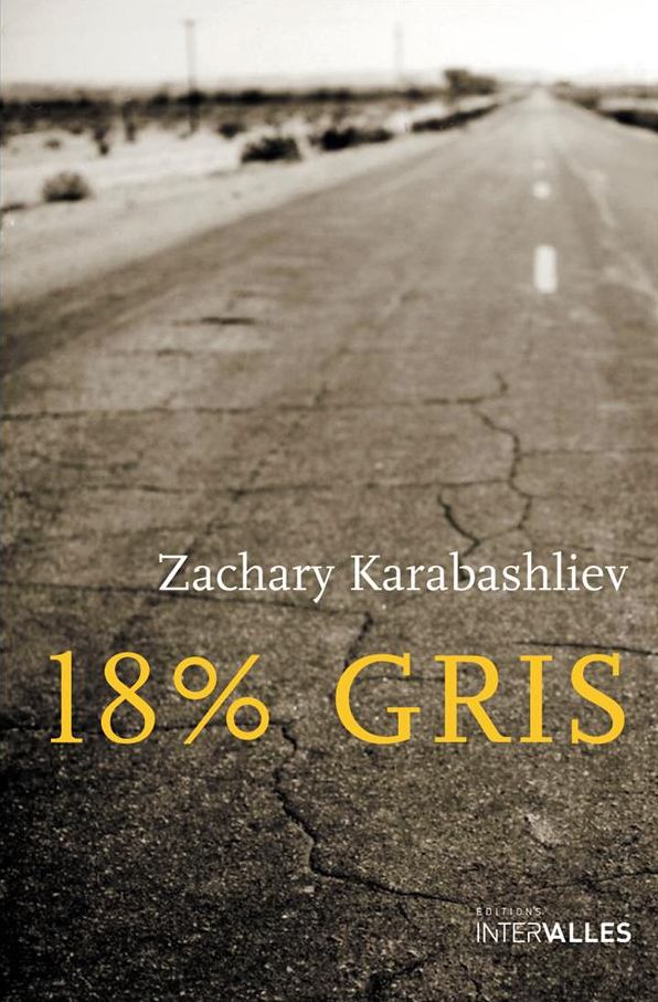 18% gris: Road-trip halluciné à travers l'Amérique