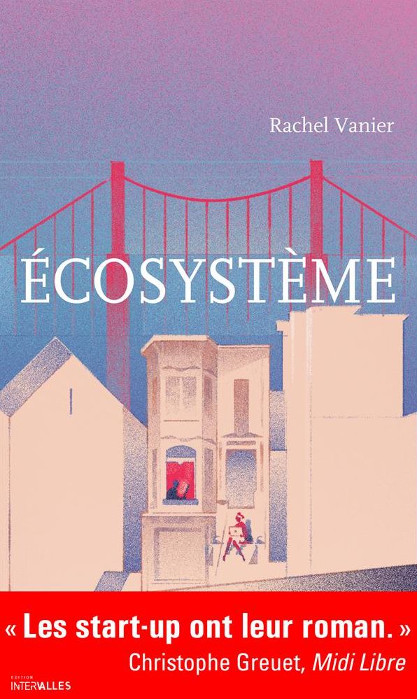Écosystème: Un roman plein d'humour sur le monde des start-up
