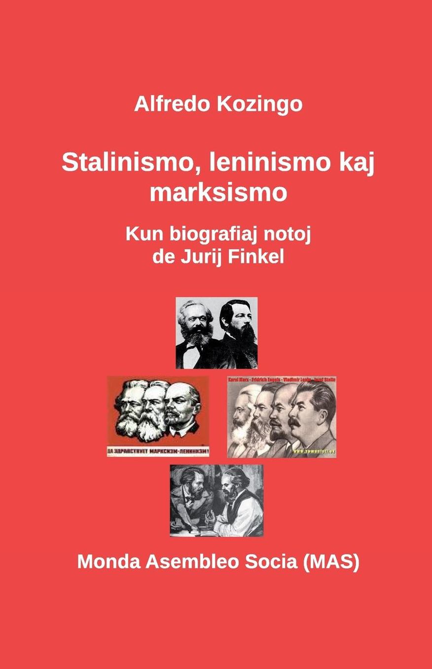 Stalinismo, leninismo kaj marksismo: Kun biografiaj notoj de Jurij Finkel