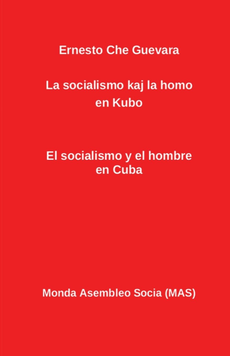 La socialismo kaj la homo en Kubo: El socialismo y el hombre en Cuba