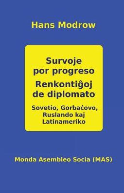 Survoje por progreso. Renkonti: Sovetio, Gorba­tiname­riko