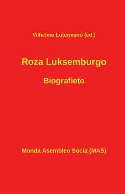 Roza Luksemburgo. Biografieto