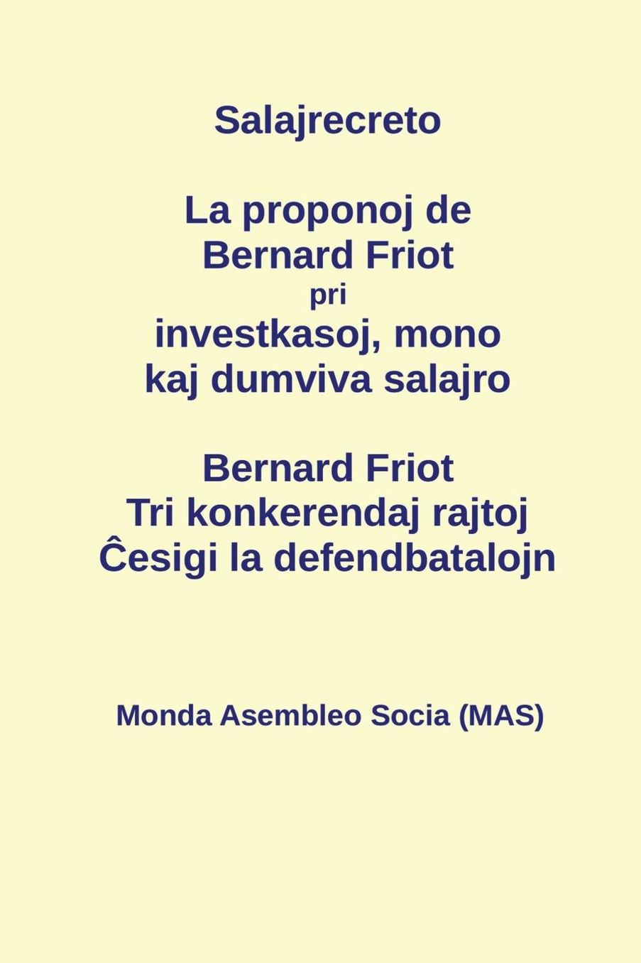 La proponoj de Bernard Friot pri investkasoj, mono kaj dumviva salajro: Tri konkerendaj rajtoj - Cesigi la defendbatalojn