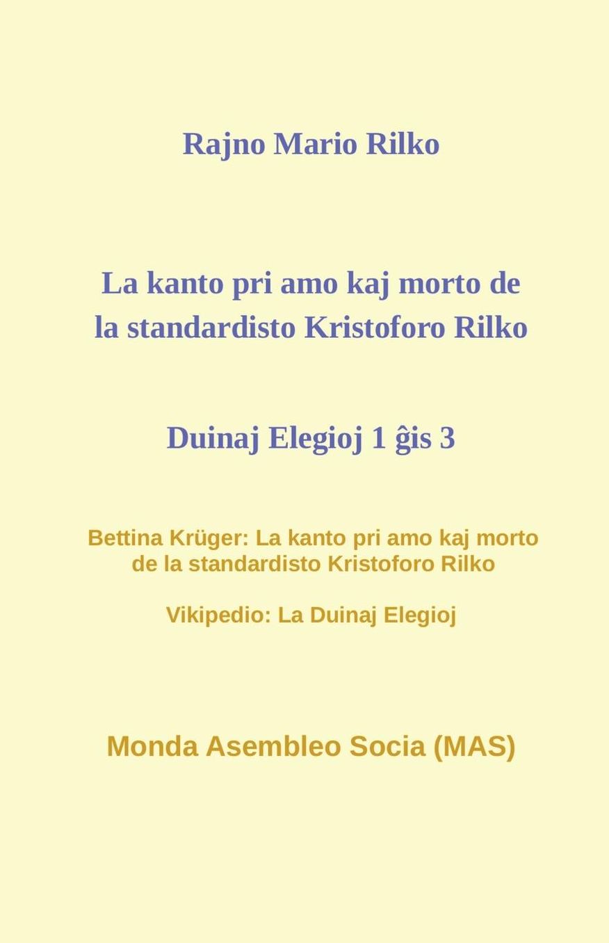 La kanto pri amo kaj morto de la standardisto Kristoforo Rilko. Duinaj elegioj 1