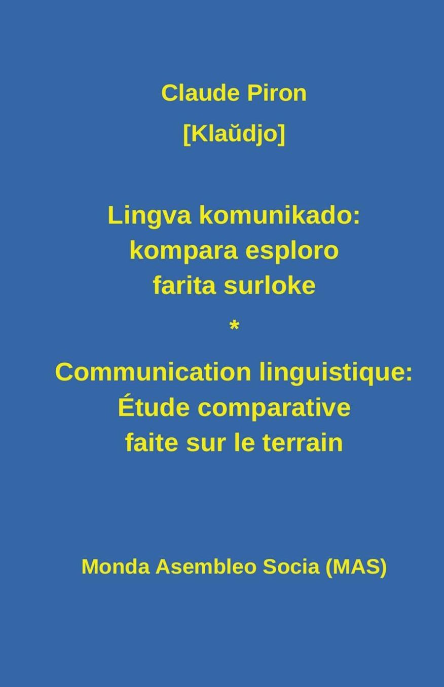 Lingva komunikado / Communication linguistique: kompara esploro farita surloke. Dulingva eldono: Étude comparative faite sur le terrain