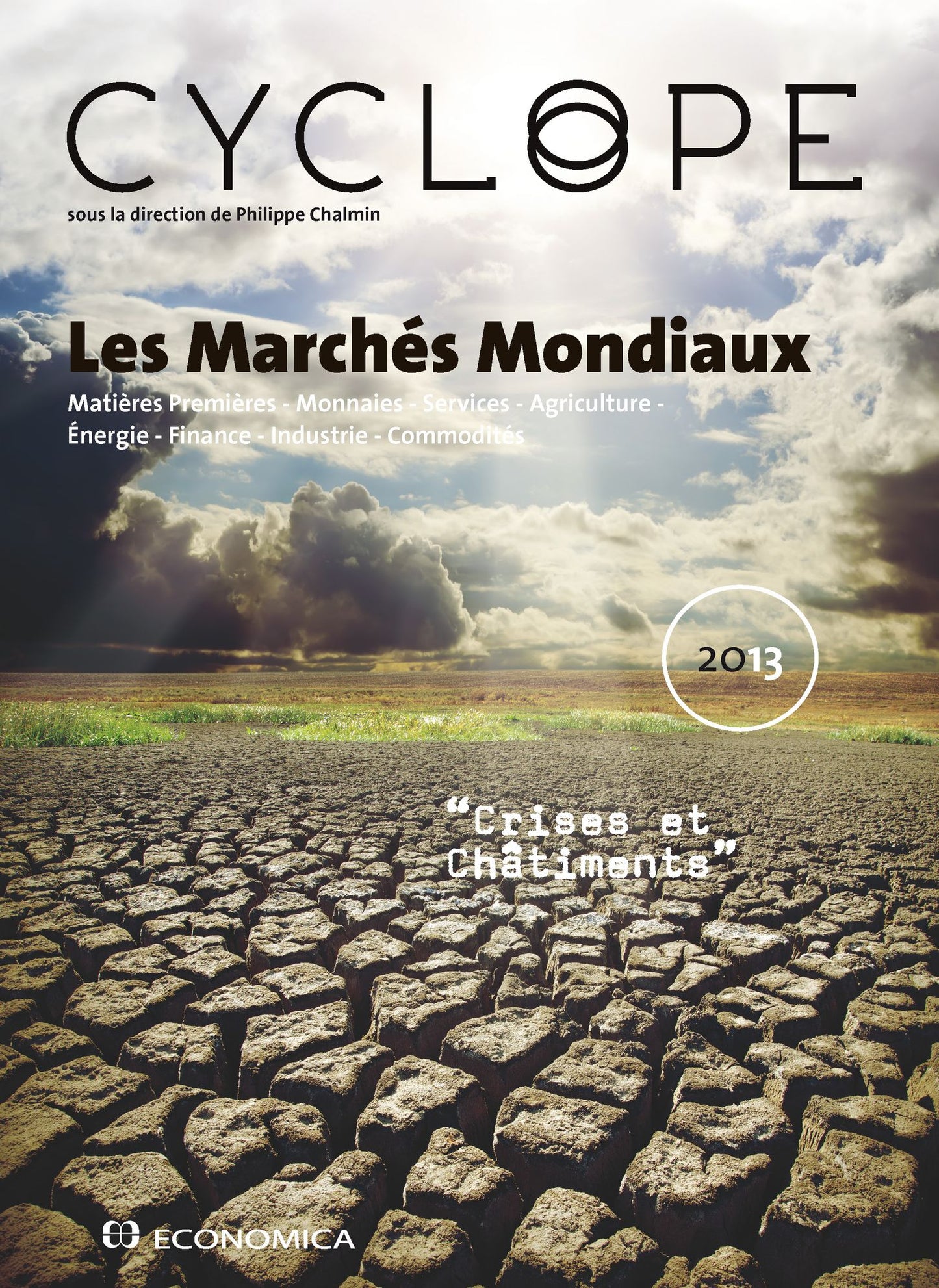 Marchés Mondiaux 2013: Rapport Cyclope 2013
