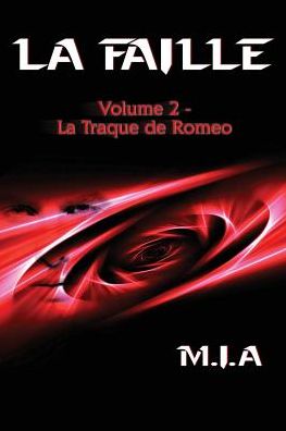 La Faille - Volume 2: La traque de Romeo