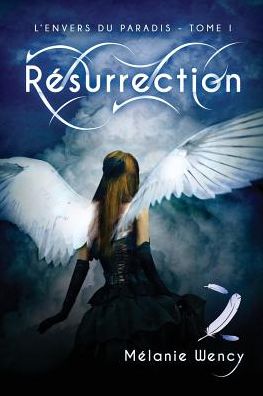 R?surrection (L'envers du paradis - tome 1)