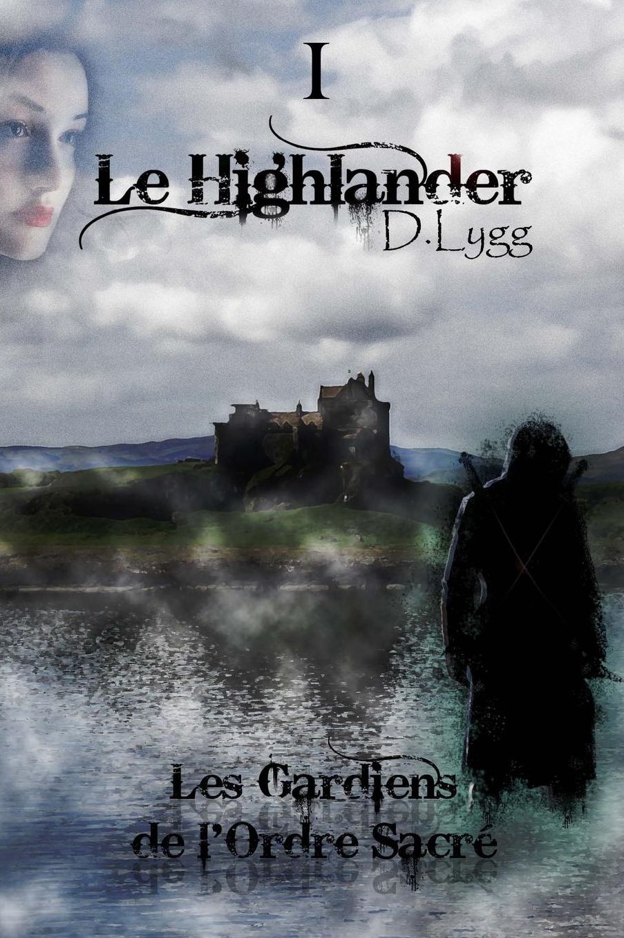 Les Gardiens de l'Ordre Sacré - Tome 1: Le Highlander