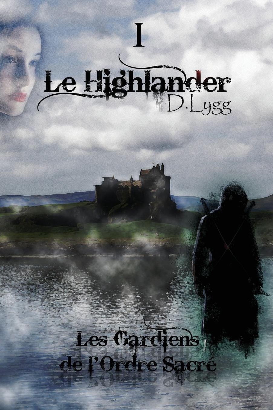 Les Gardiens de l'Ordre Sacré - Tome 1: Le Highlander