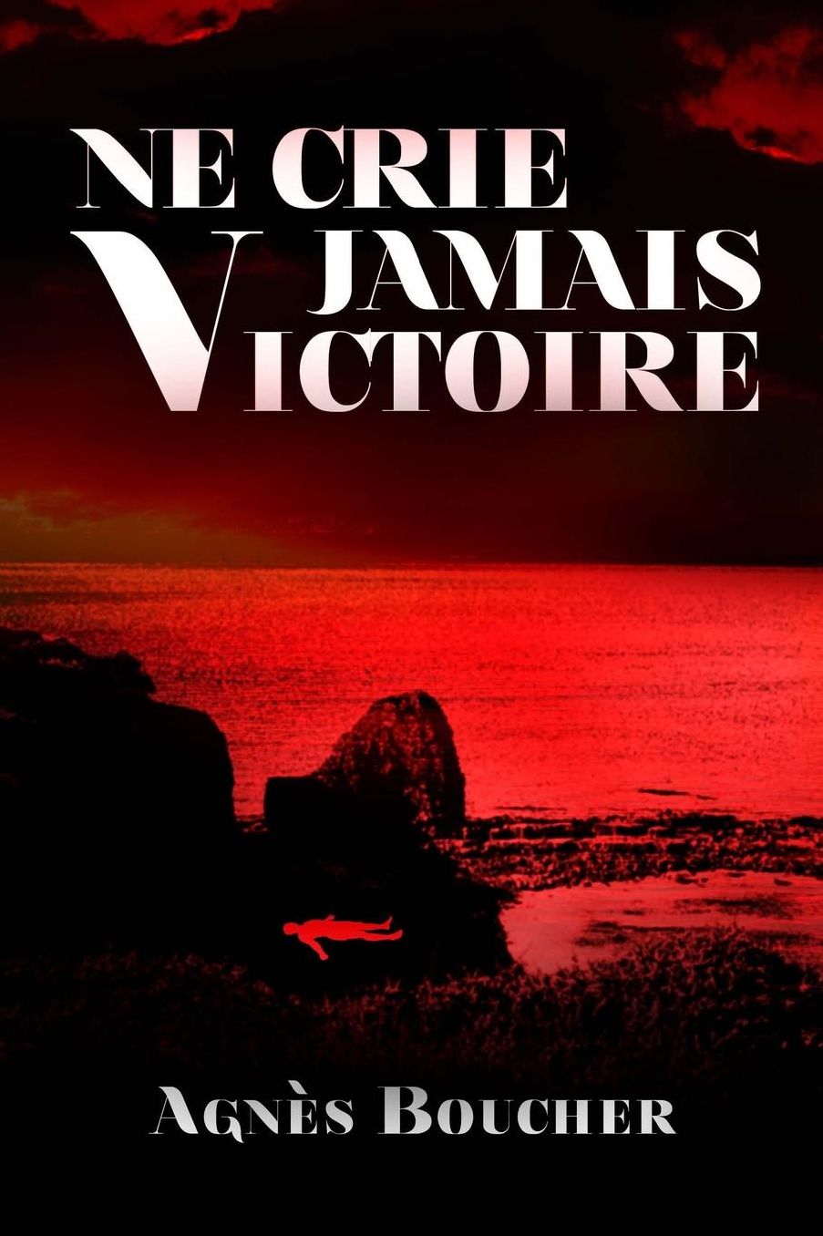 Ne crie jamais Victoire