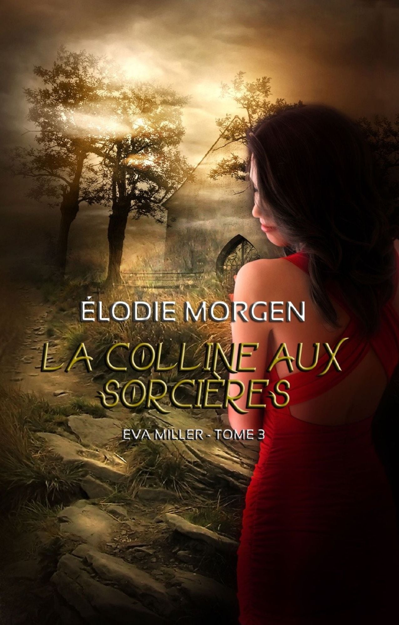 La colline aux sorcières: Saga fantastique