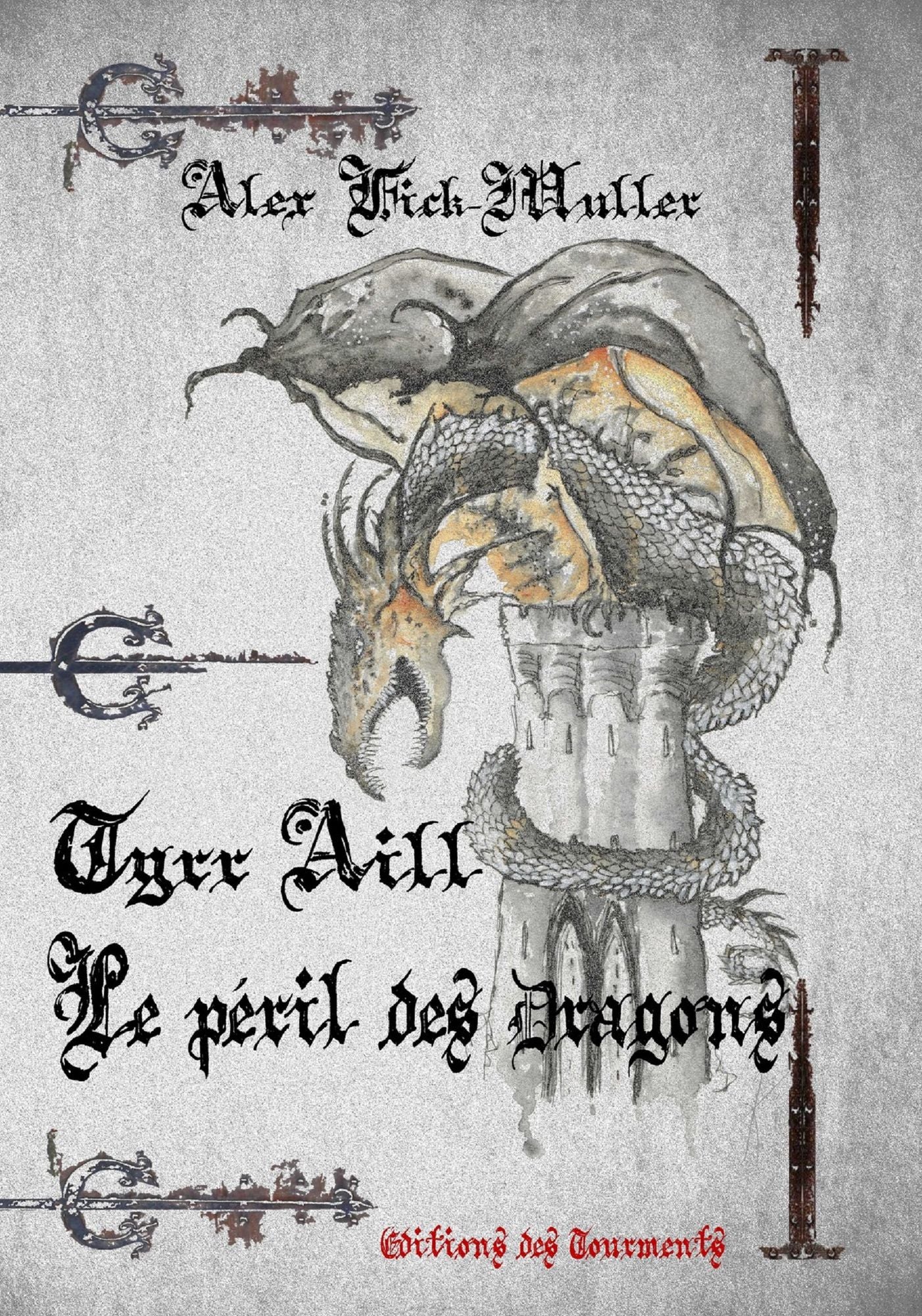 Tyrr Aill, le péril des dragons: Roman d'aventures fantastique