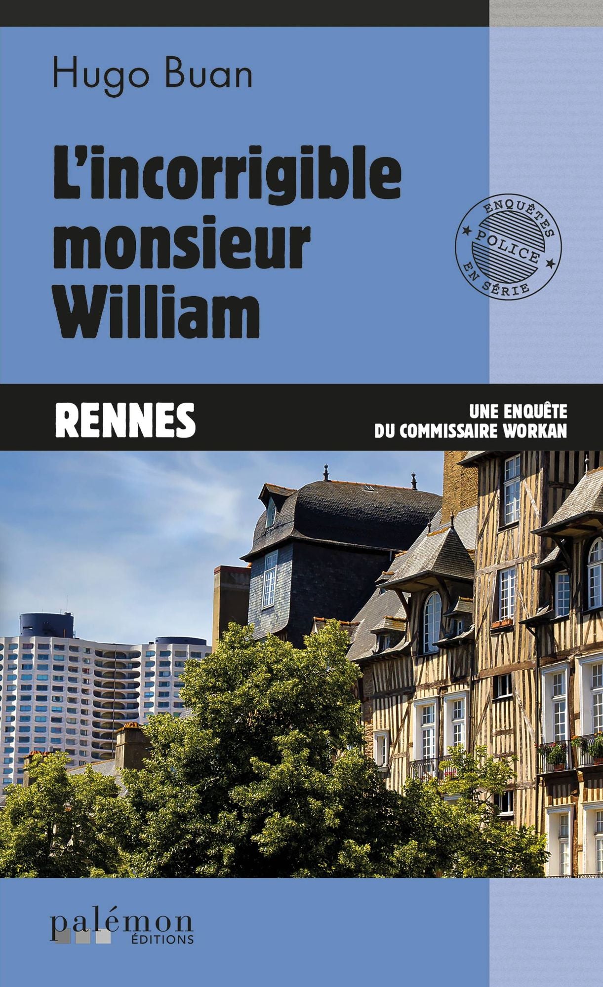 L'incorrigible monsieur William: Une nouvelle enquête du commissaire Workan