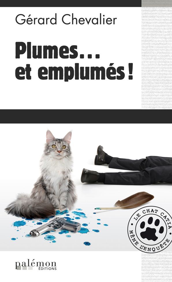Plumes... et emplumés !: Le chat Catia mène l'enquête