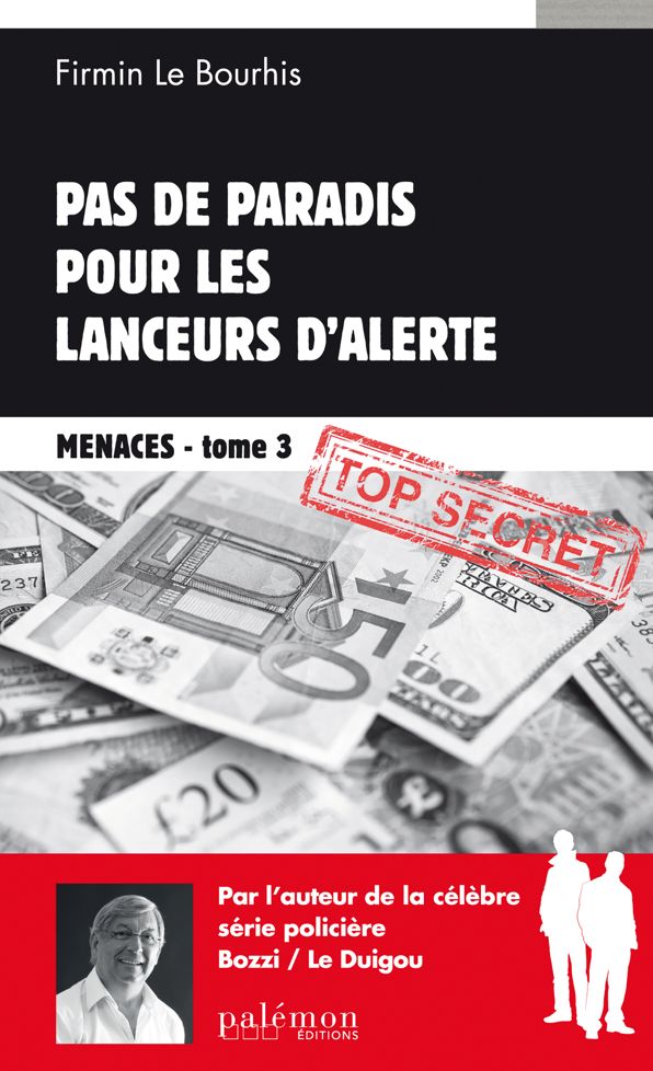 Pas de paradis pour les lanceurs d'alerte: Un thriller au c