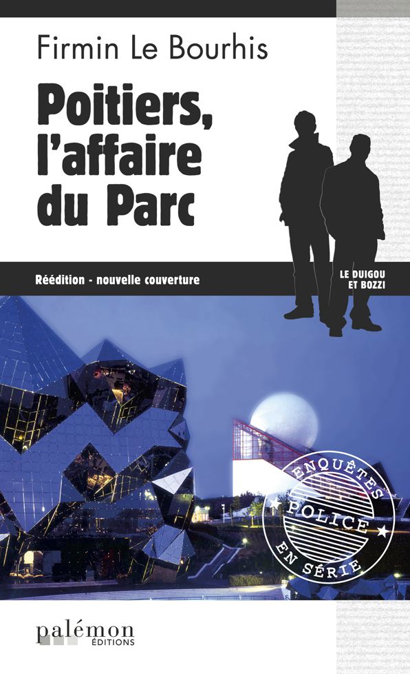 Poitiers, l'affaire du Parc: Un polar inspiré de faits réels