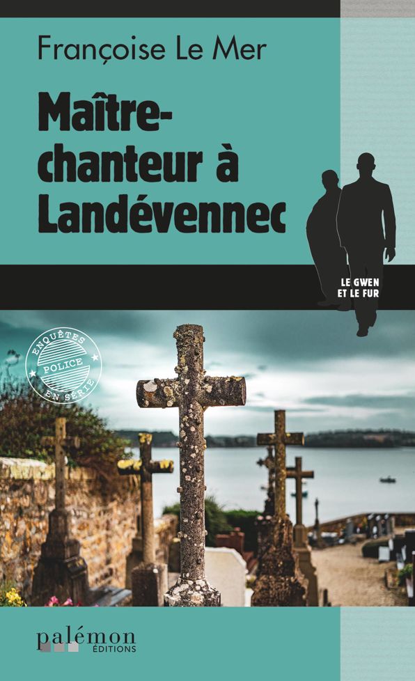 Maître-chanteur à Landévennec: Un roman policier breton