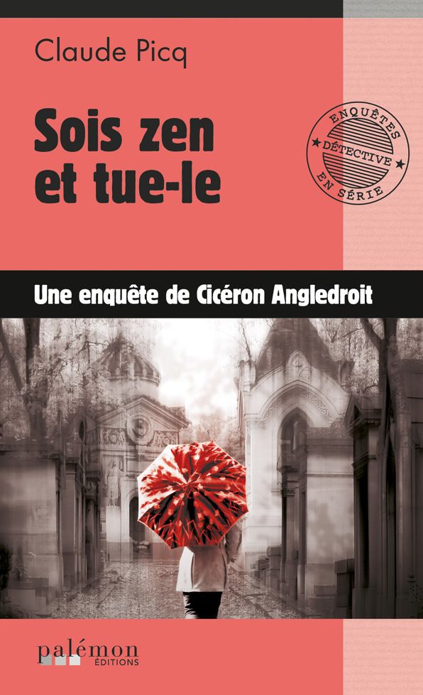 Sois zen et tue-le: Les enquêtes de Cicéron