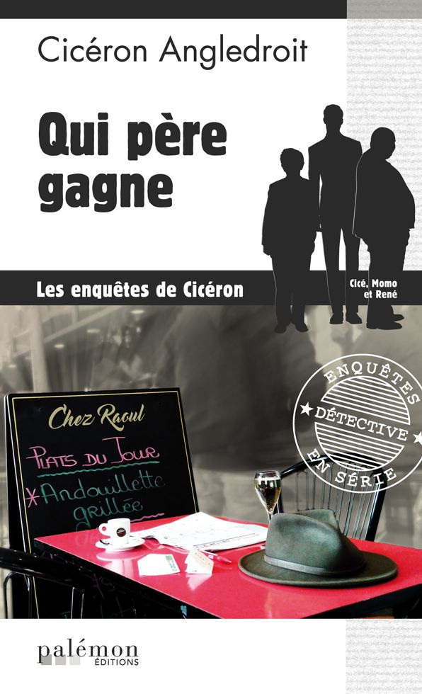 Qui père gagne: Les enquêtes de Cicéron