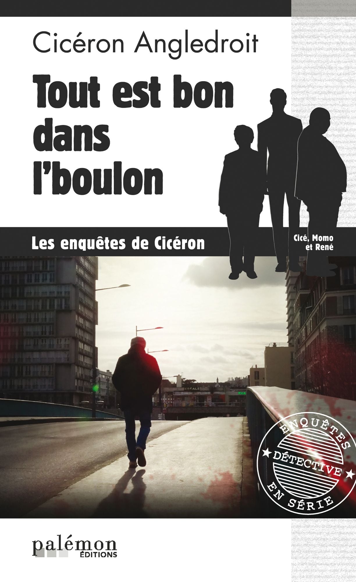 Tout est bon dans l'boulon: Les enquêtes de Cicéron